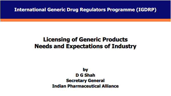 Presentation to IGDRP: Licensing of Generic Products: Needs and Expectation of Industry, Strasbourg.