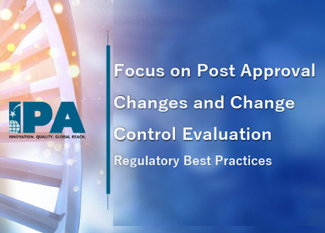 Regulatory Best Practices – Focus on Post Approval Changes and Change Control Evaluation